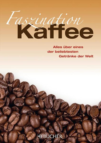 Faszination Kaffee