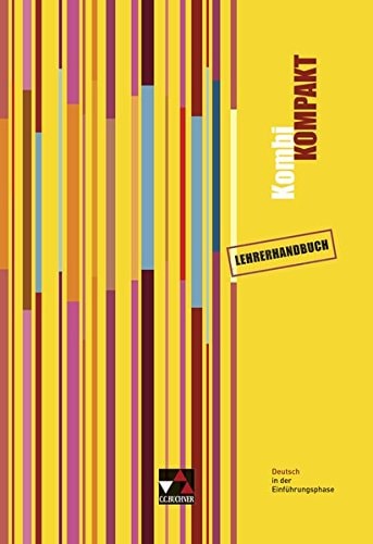 KombiKOMPAKT - Deutsch in der Einführungsphase Lehrerhandbuch. / [Bearb. von Frank Becker ...]