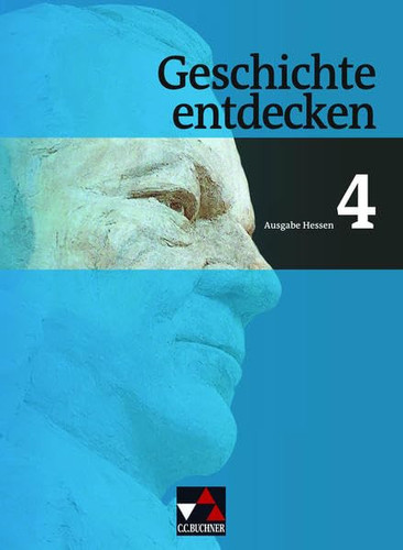 Geschichte entdecken Von der Weimarer Republik bis zur Gegenwart / [bearb. von Ulrich Mayer ...]