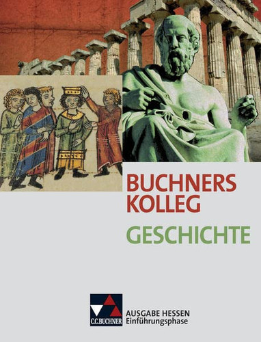 Buchners Kolleg Geschichte Einführungsphase / [bearb. von Bert Freyberger ...]. ...