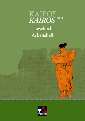 Kairos neu Lesebuch. Arbeitsheft / bearbeitet von Markus Heber, Peter Lobe, Richard Nusser und Andreas Weileder. .... ...
