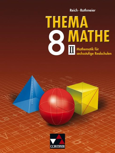 Thema Mathe - Mathematik für sechsstufige Realschulen