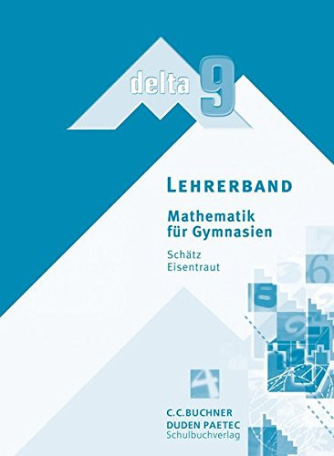 Delta 9. Lehrerbd. / [Verf. von Christine Eisentraut ...]