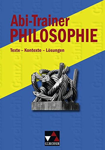Abi-Trainer Philosophie Texte - Kontexte - Lösungen