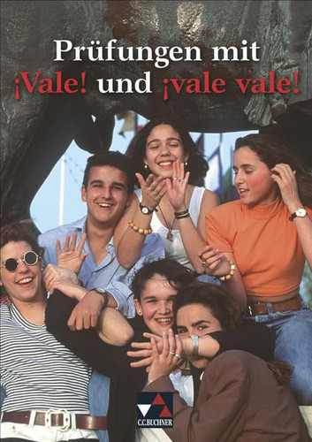 ¡Vale! Prüfungen mit ¡Vale! und ¡Vale vale! / [erarb. von Mónica Duncker]. Prüfungen