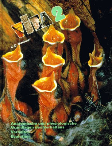 Vita : ein Lehr- und Arbeitsbuch für die Kollegstufe. 2. Anatomische und physiologische Grundlagen des Verhaltens, Verhalten, Evolution. - [Hauptbd.] : [ein Lehr- und Arbeitsbuch für die Sekundarstufe II]