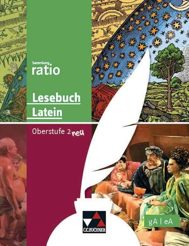 Lesebuch Latein Oberstufe 2 neu / bearbeitet von Christopher Diez, Peter Günzel, Michael Lobe, Lisa Marie Meckbach, Paul Schrott und Christian Zitzl. ...