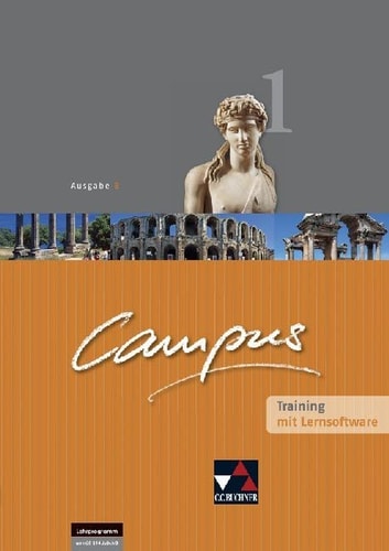 Campus Ausg. B.. 1. Training mit Lernsoftware. / [Hrsg. von Christian Zitzl ... Bearb. von Johanna Butz ...]