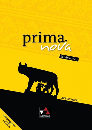 Prima.nova Arbeitsh. 1. / [Bearb. von Roswitha Czimmek und Antje Sucharski]