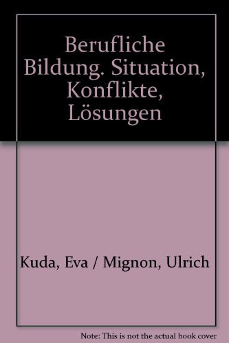 Berufliche Bildung Situation, Konflikte, Lösungen