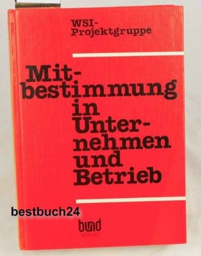 Mitbestimmung in Unternehmen und Betrieb