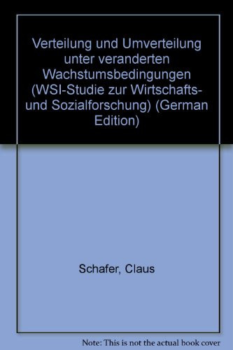 Verteilung und Umverteilung unter veränderten Wachstumsbedingungen