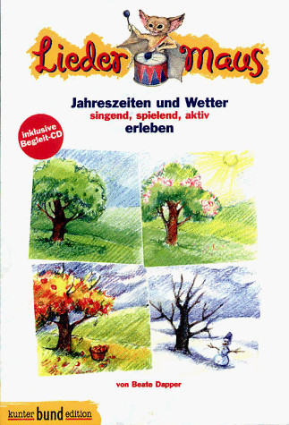 Liedermaus Jahreszeiten und Wetter singend, spielend, aktiv erleben