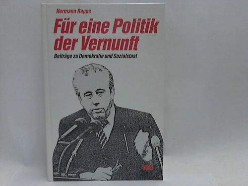 Für eine Politik der Vernunft Beiträge zu Demokratie und Sozialstaat