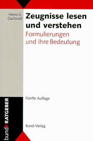 Zeugnisse lesen und verstehen Formulierungen und ihre Bedeutung