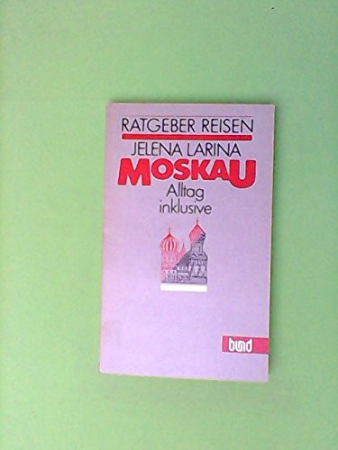 Moskau - Alltag inklusive