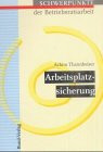 Arbeitsplatzsicherung.