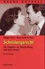 Scheidungsrecht. Der Ratgeber zur Ehescheidung und deren Folgen.