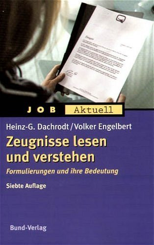 Zeugnisse lesen und verstehen Formulierungen und ihre Bedeutung