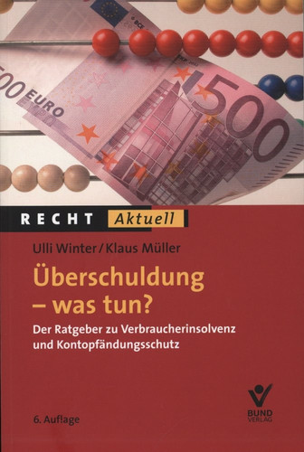 Überschuldung - was tun? der Ratgeber zu Verbraucherinsolvenz und Kontopfändungsschutz
