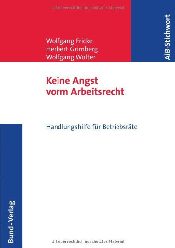 Keine Angst vorm Arbeitsrecht Handlungshilfe für Betriebsräte