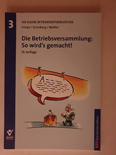 Die Betriebsratssitzung: Jetzt geht's ran!