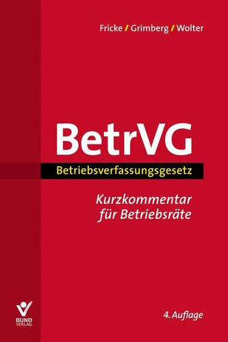 Betriebsverfassungsgesetz Kurzkommentar für Betriebsräte