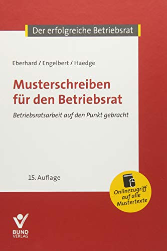 Musterschreiben für den Betriebsrat Betriebsratsarbeit auf den Punkt gebracht