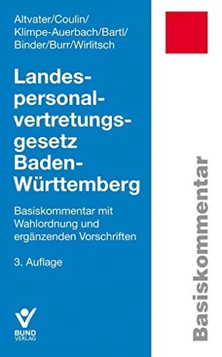 Landespersonalvertretungsgesetz Baden-Württemberg Basiskommentar mit Wahlordnung und ergänzenden Vorschriften