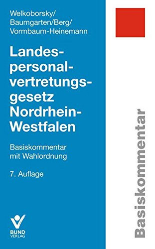 Landespersonalvertretungsgesetz Nordrhein-Westfalen Basiskommentar mit Wahlordnung