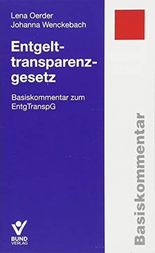 Entgelttransparenzgesetz Basiskommentar zum EntgTranspG