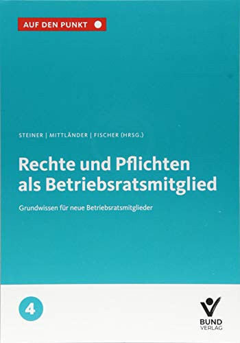 Rechte und Pflichten als Betriebsratsmitglied