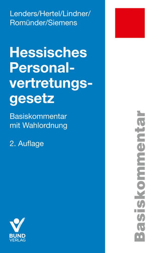 Hessisches Personalvertretungsgesetz Basiskommentar mit Wahlordnung