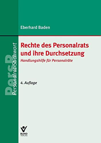 Rechte des Personalrats und ihre Durchsetzung Handlungshilfe für Personalräte