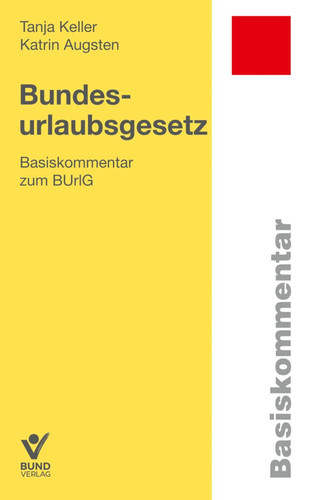 Bundesurlaubsgesetz Basiskommentar zum BurlG