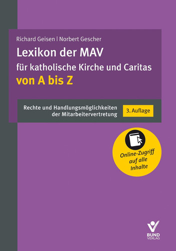 Lexikon der MAV für katholische Kirche und Caritas von A bis Z Rechte und Handlungsmöglichkeiten der Mitarbeitervertretung