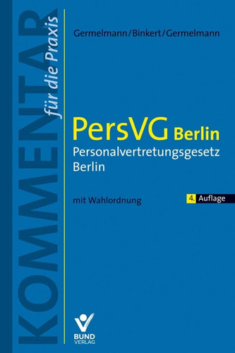 PersVG Berlin Personalvertretungsgesetz Berlin mit Wahlordnung