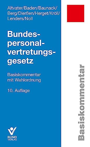 Bundespersonalvertretungsgesetz Basiskommentar mit Wahlordnung