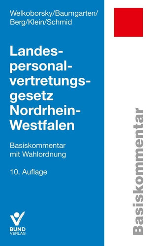 Landespersonalvertretungsgesetz Nordrhein-Westfalen Basiskommentar mit Wahlordnung