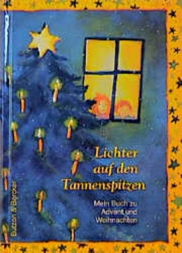 Lichter auf den Tannenspitzen - mein Buch zu Advent und Weihnachten