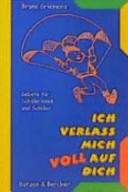 Ich verlass mich voll auf dich. Gebete für Schülerinnen und Schüler.