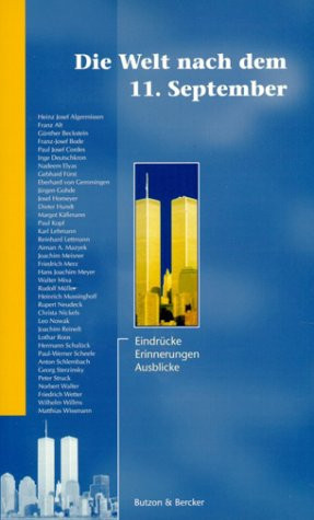 Die Welt nach dem 11. September Eindrücke, Erinnerungen, Ausblicke