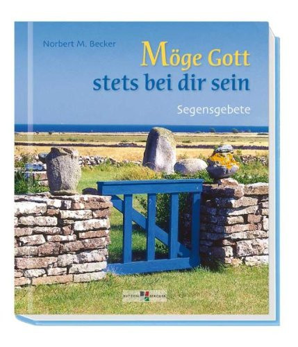 Möge Gott stets bei dir sein Segensgebete