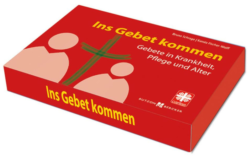 Ins Gebet kommen Gebete in Krankheit, Pflege und Alter