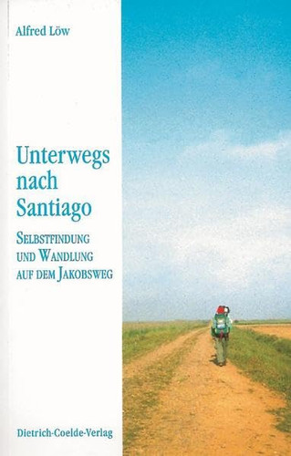 Unterwegs nach Santiago: Selbstfindung und Wandlung auf dem Jakobsweg