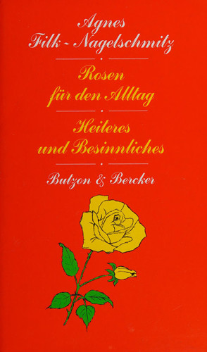 Rosen für den Alltag Heiteres u. Besinnliches
