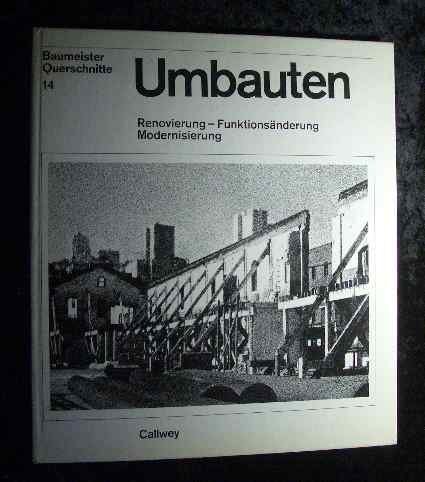 Umbauten Renovierung, Funktionsänderung, Modernisierung