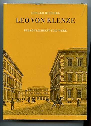 Leo von Klenze. Persönlichkeit und Werk.