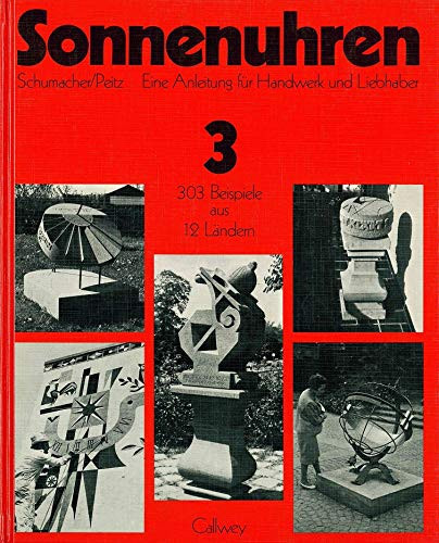 Sonnenuhren 303 Beispiele aus 12 Ländern / Heinz Schumacher ; Adolf Peitz