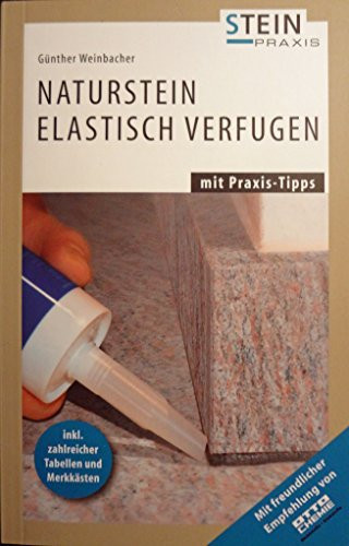 Naturstein elastisch verfugen mit Praxis-Tipps